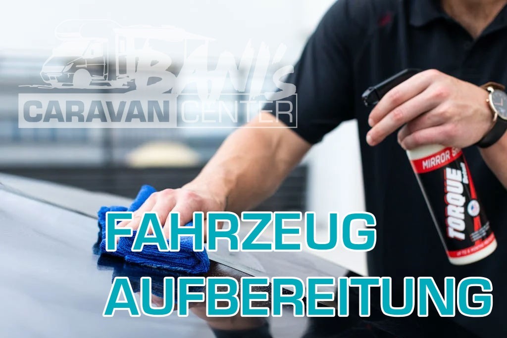 Banis Caravan Center Aufbereitung